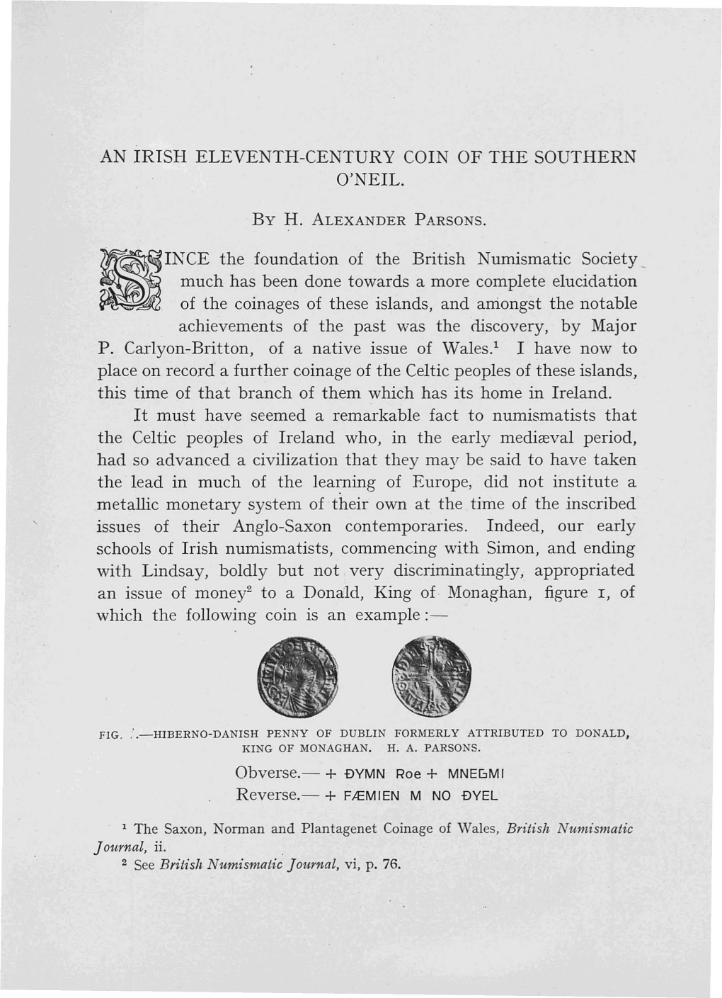 AN IRISH ELEVENTH-CENTURY COIN of the SOUTHERN O'neil. I