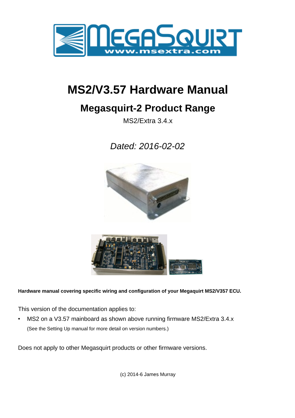 MS2/V3.57 Hardware Manual Megasquirt-2 Product Range MS2/Extra 3.4.X