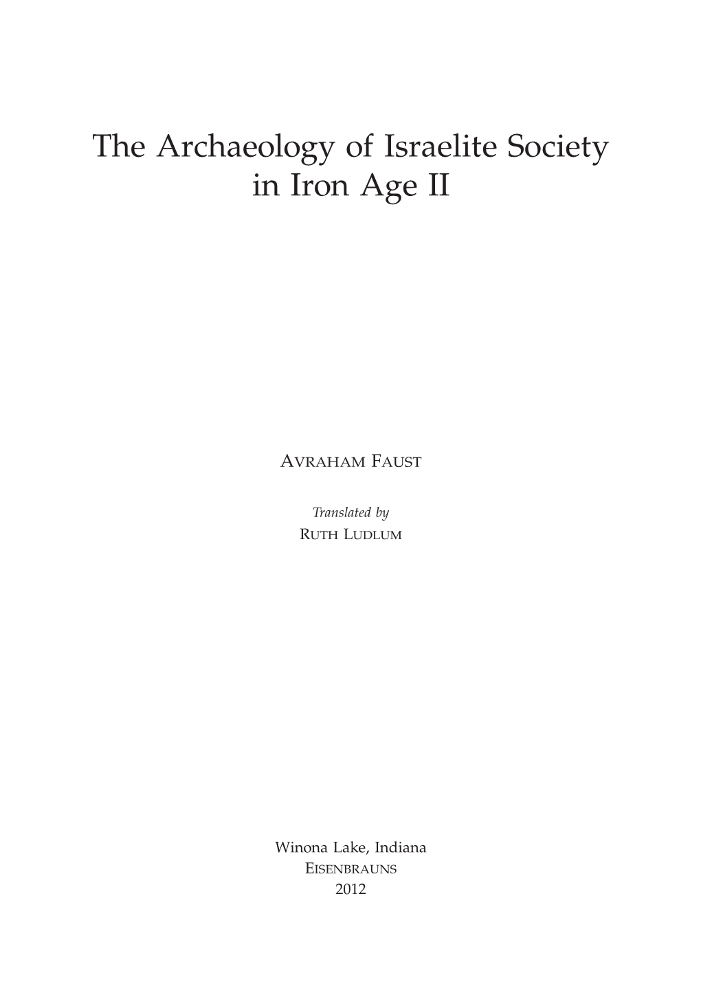 The Archaeology of Israelite Society in Iron Age II