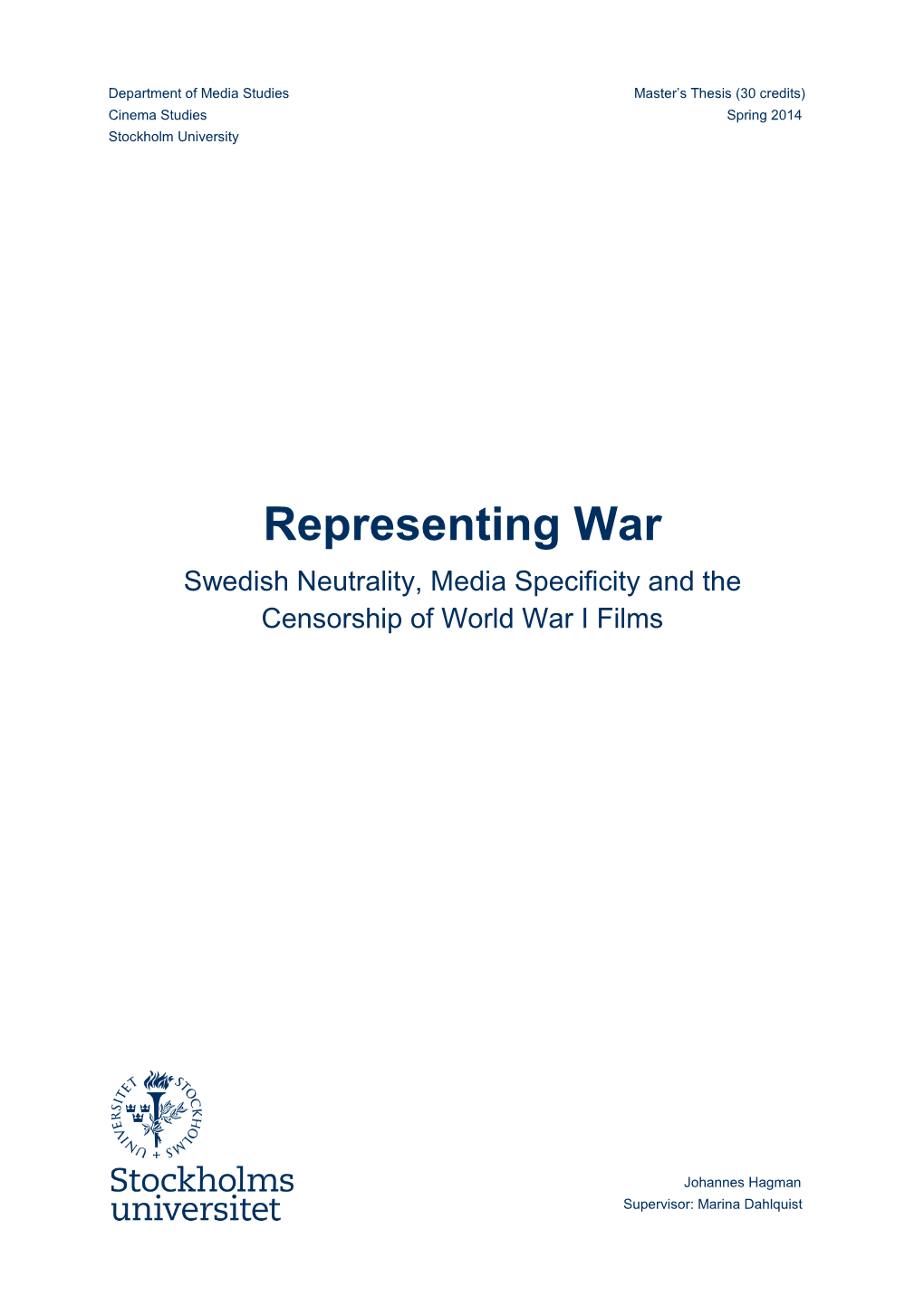 Representing War Swedish Neutrality, Media Specificity and the Censorship of World War I Films