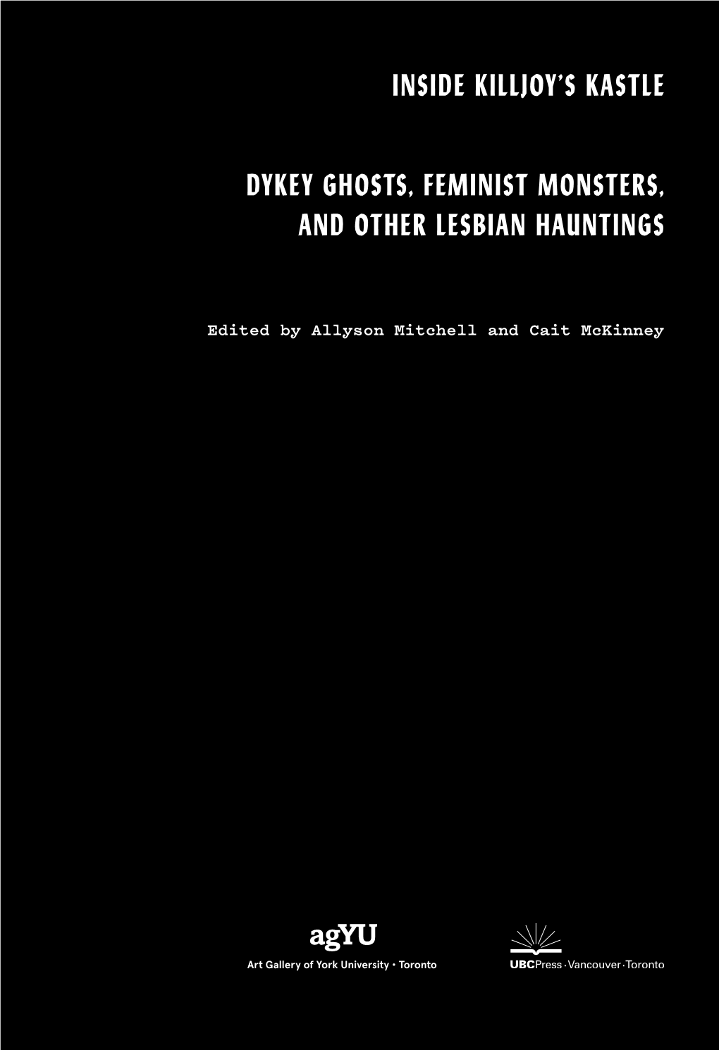 Inside Killjoy's Kastle Dykey Ghosts, Feminist Monsters, and Other