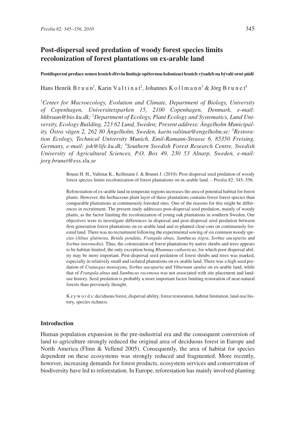 Post-Dispersal Seed Predation of Woody Forest Species Limits Recolonization of Forest Plantations on Ex-Arable Land