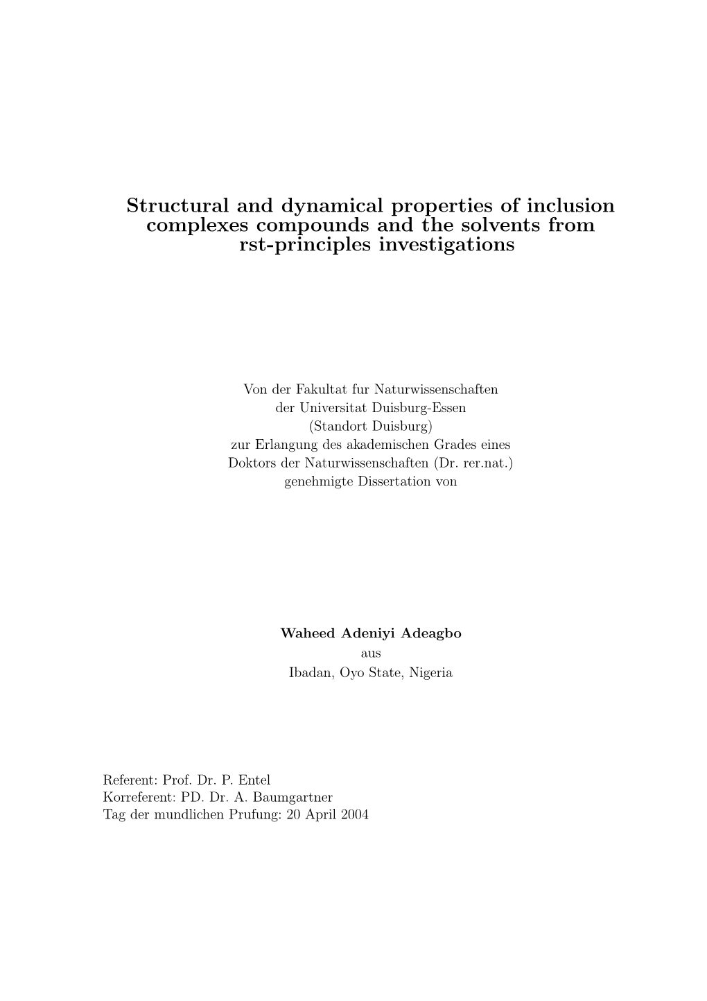 Structural and Dynamical Properties of Inclusion Complexes Compounds and the Solvents from �Rst-Principles Investigations