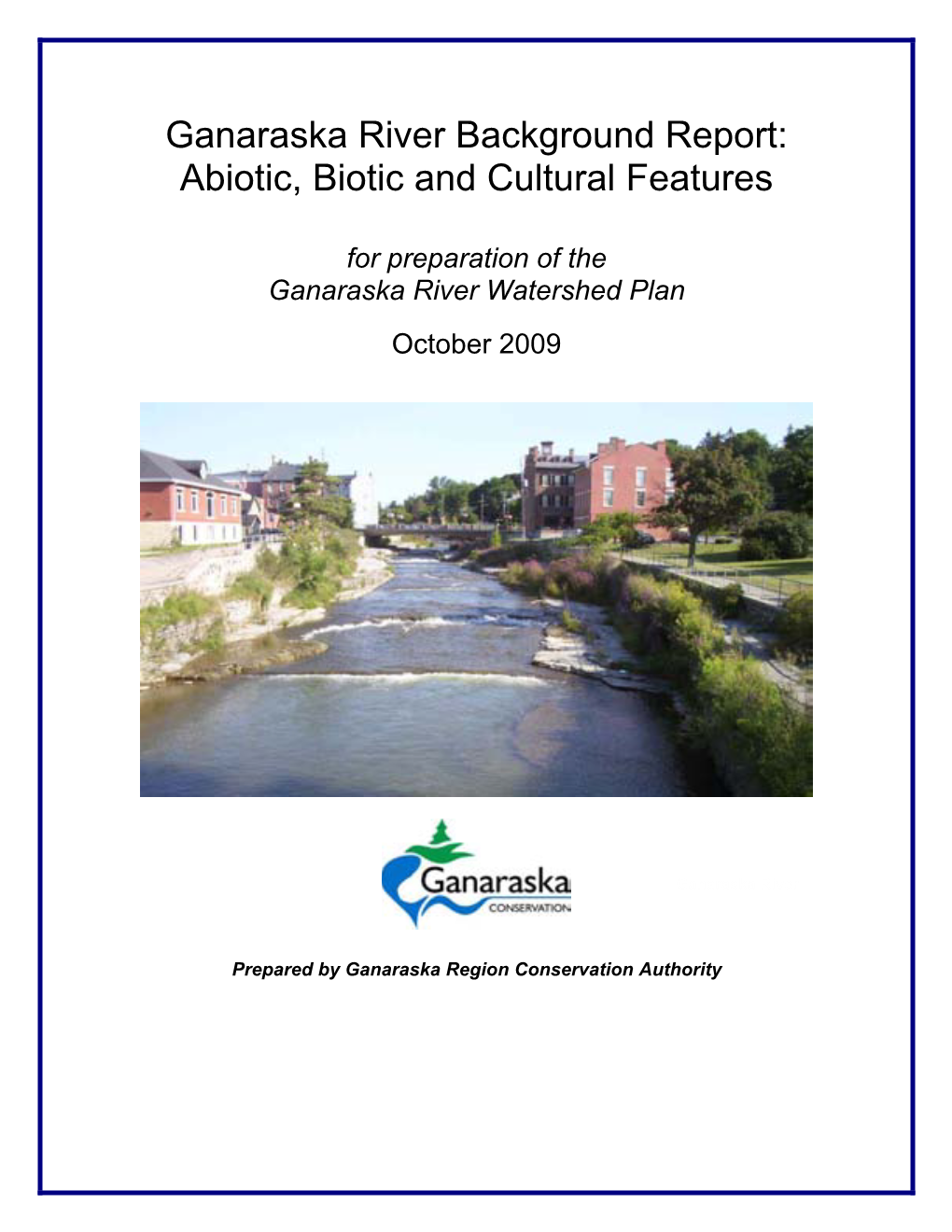 Ganaraska River Background Report: Abiotic, Biotic and Cultural Features