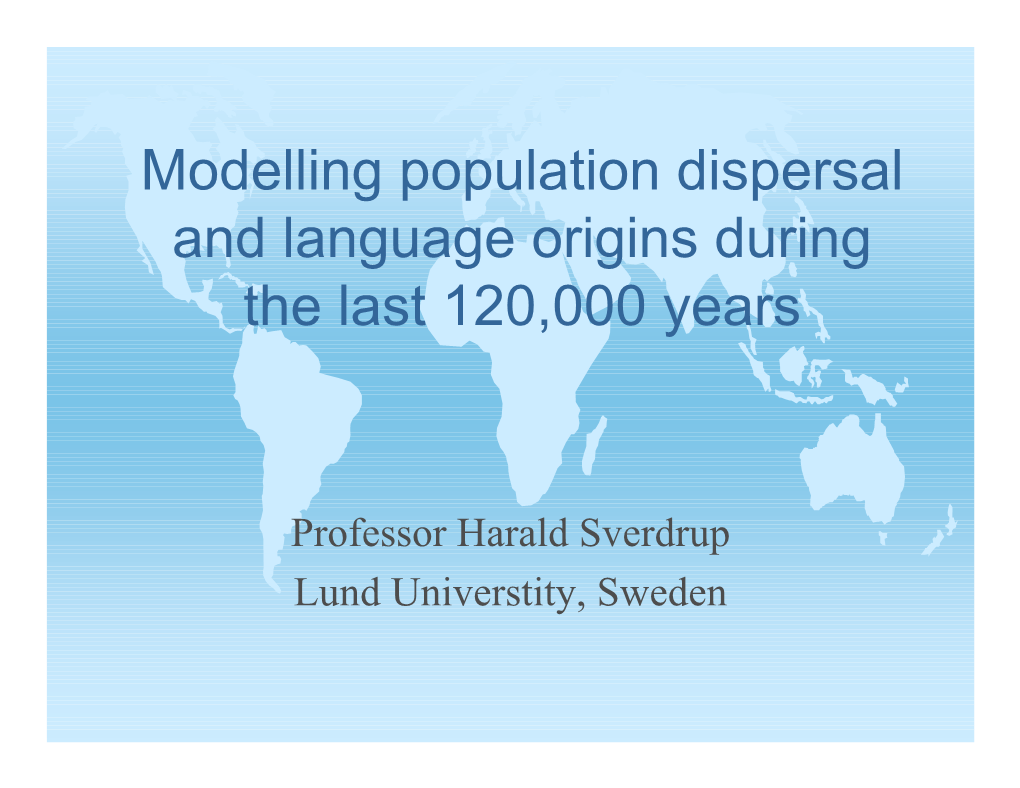 Modelling Population Dispersal and Language Origins During the Last 120,000 Years