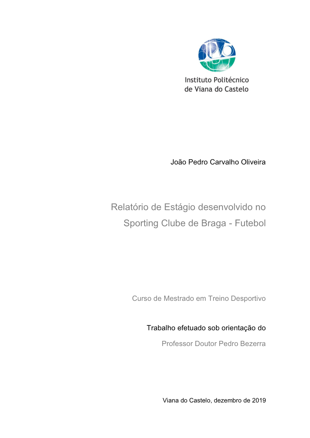 Relatório De Estágio Desenvolvido No Sporting Clube De Braga - Futebol