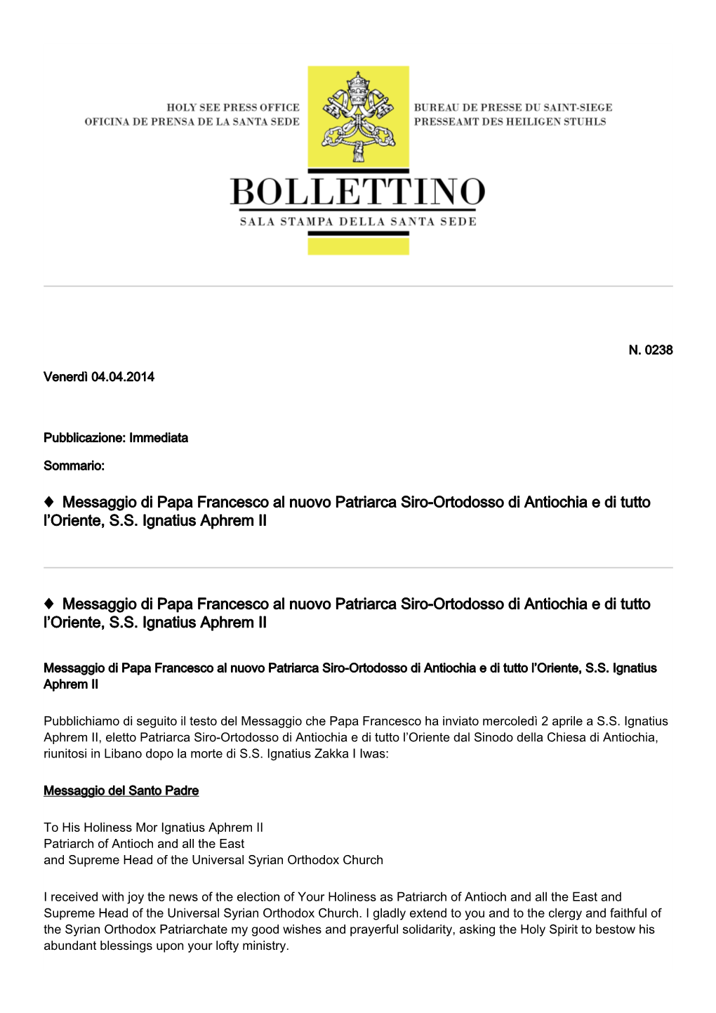 Messaggio Di Papa Francesco Al Nuovo Patriarca Siro-Ortodosso Di Antiochia E Di Tutto L'oriente, S.S. Ignatius Aphrem I