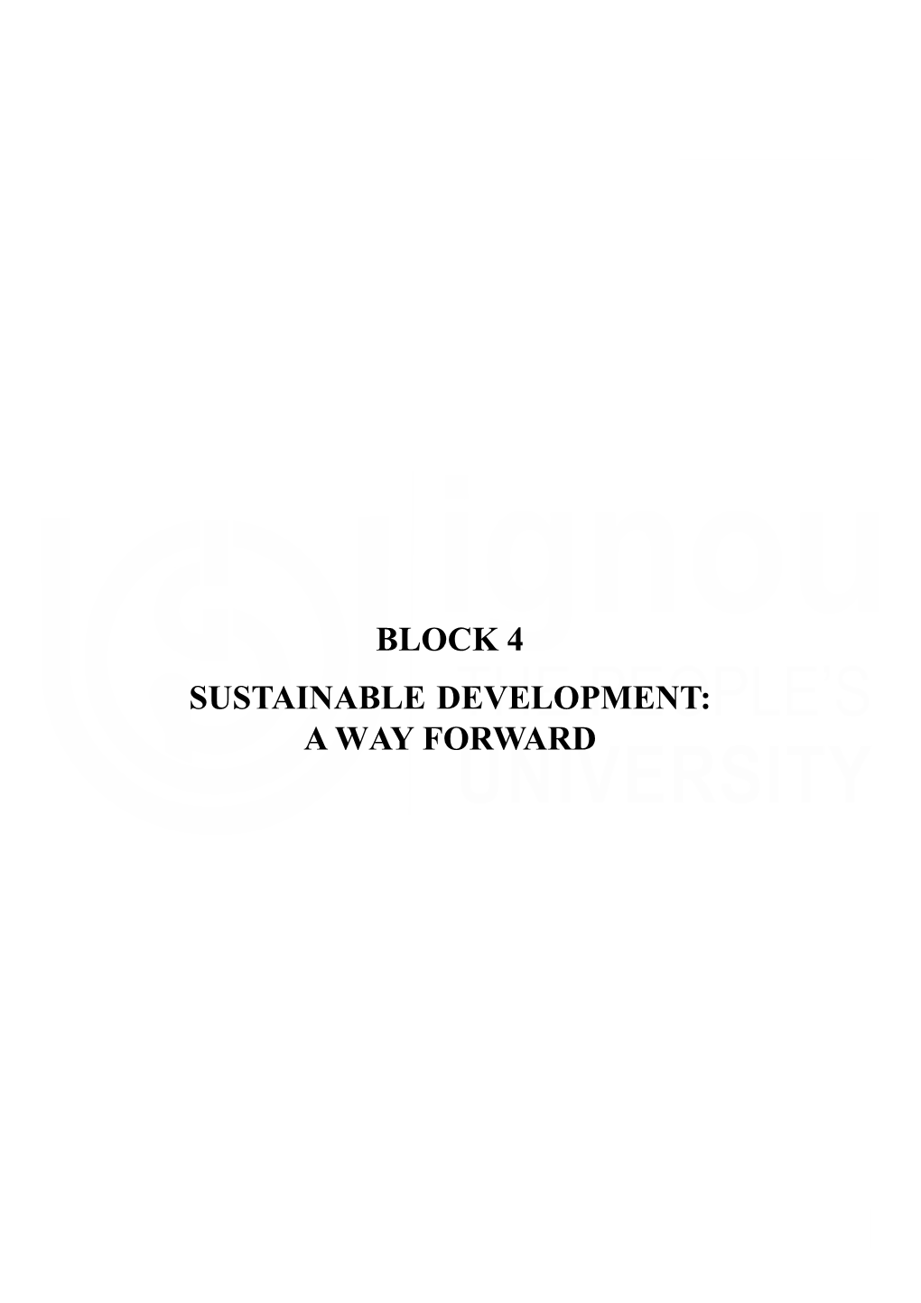 Block 4 Sustainable Development: a Way Forward