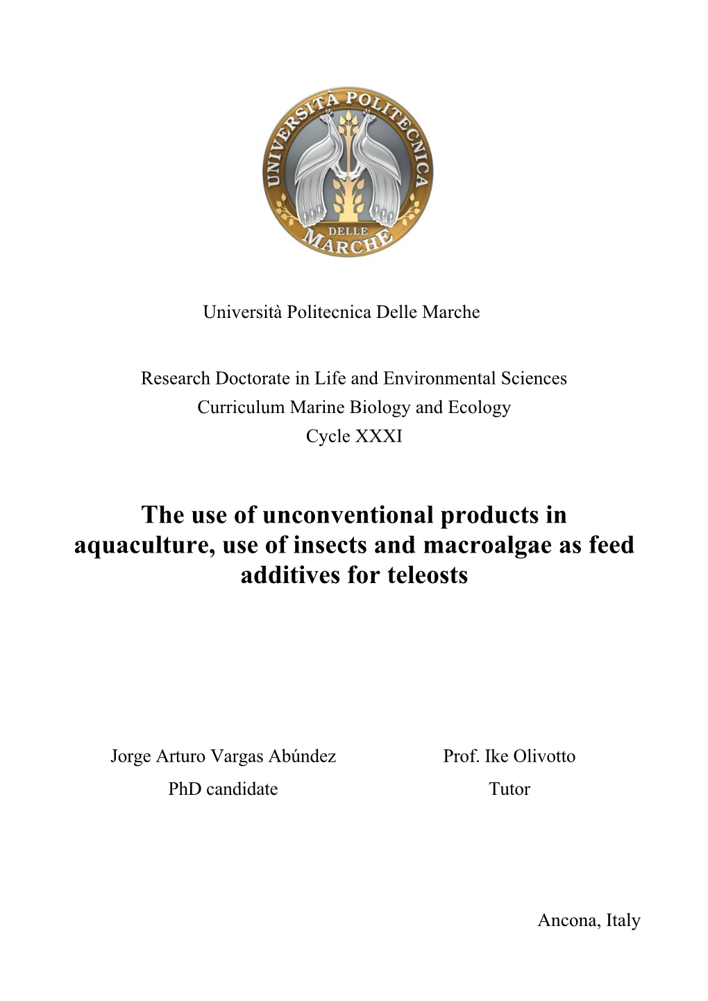 The Use of Unconventional Products in Aquaculture, Use of Insects and Macroalgae As Feed Additives for Teleosts