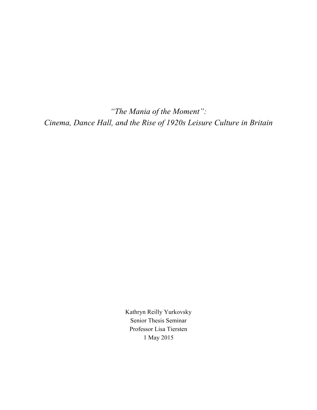 “The Mania of the Moment”: Cinema, Dance Hall, and the Rise of 1920S Leisure Culture in Britain