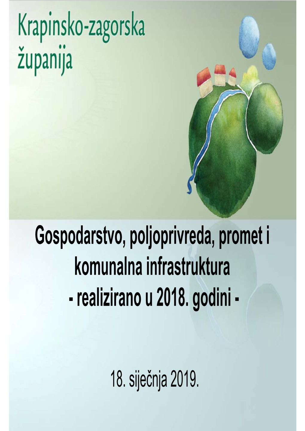 Gospodarstvo, Poljoprivreda, Promet I Komunalna Infrastruktura - Realizirano U 2018