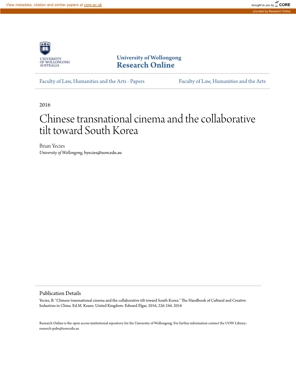 Chinese Transnational Cinema and the Collaborative Tilt Toward South Korea Brian Yecies University of Wollongong, Byecies@Uow.Edu.Au