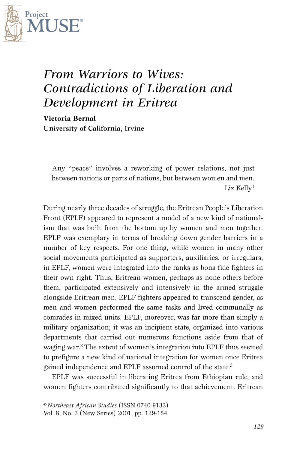 From Warriors to Wives: Contradictions of Liberation and Development in Eritrea Victoria Bernal University of California, Irvine