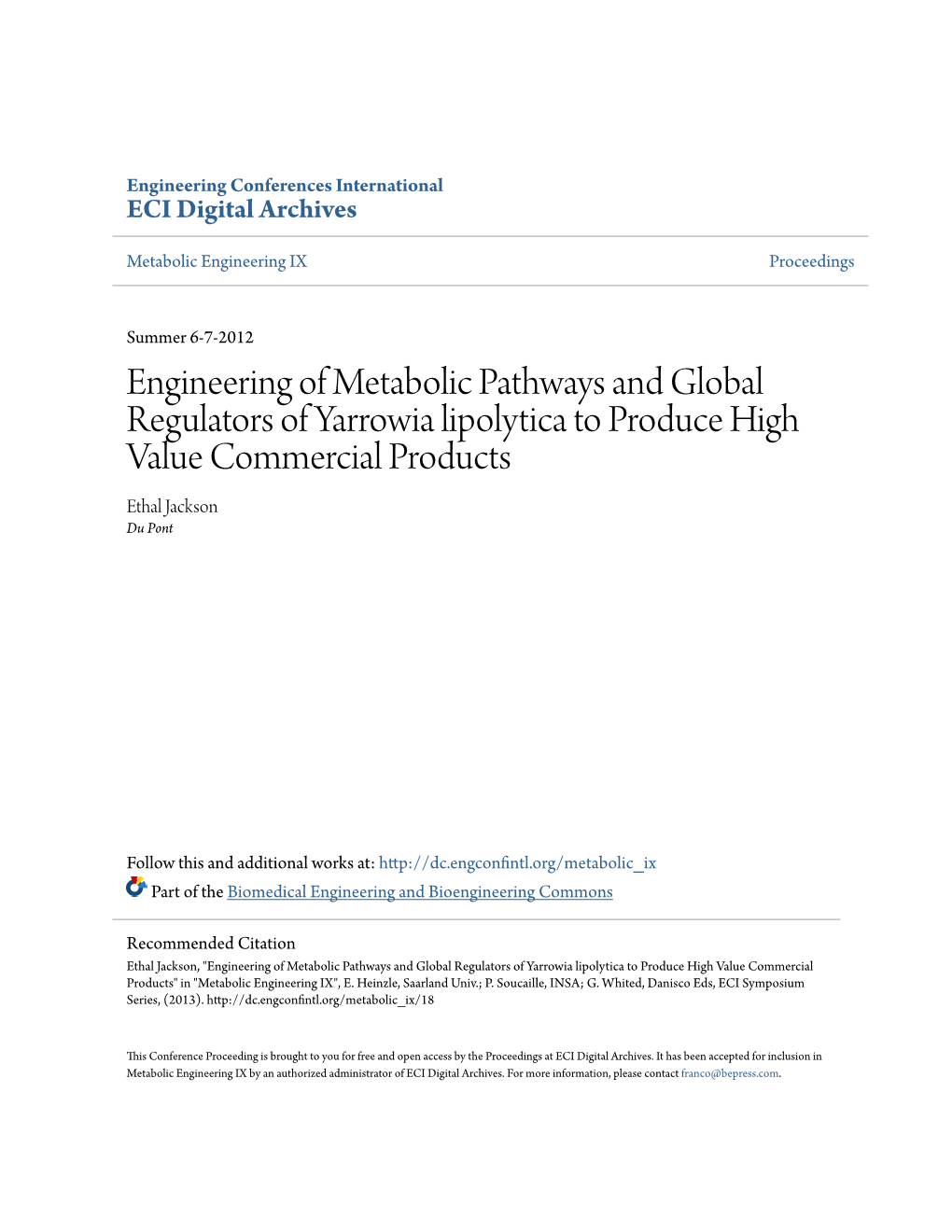 Engineering of Metabolic Pathways and Global Regulators of Yarrowia Lipolytica to Produce High Value Commercial Products Ethal Jackson Du Pont