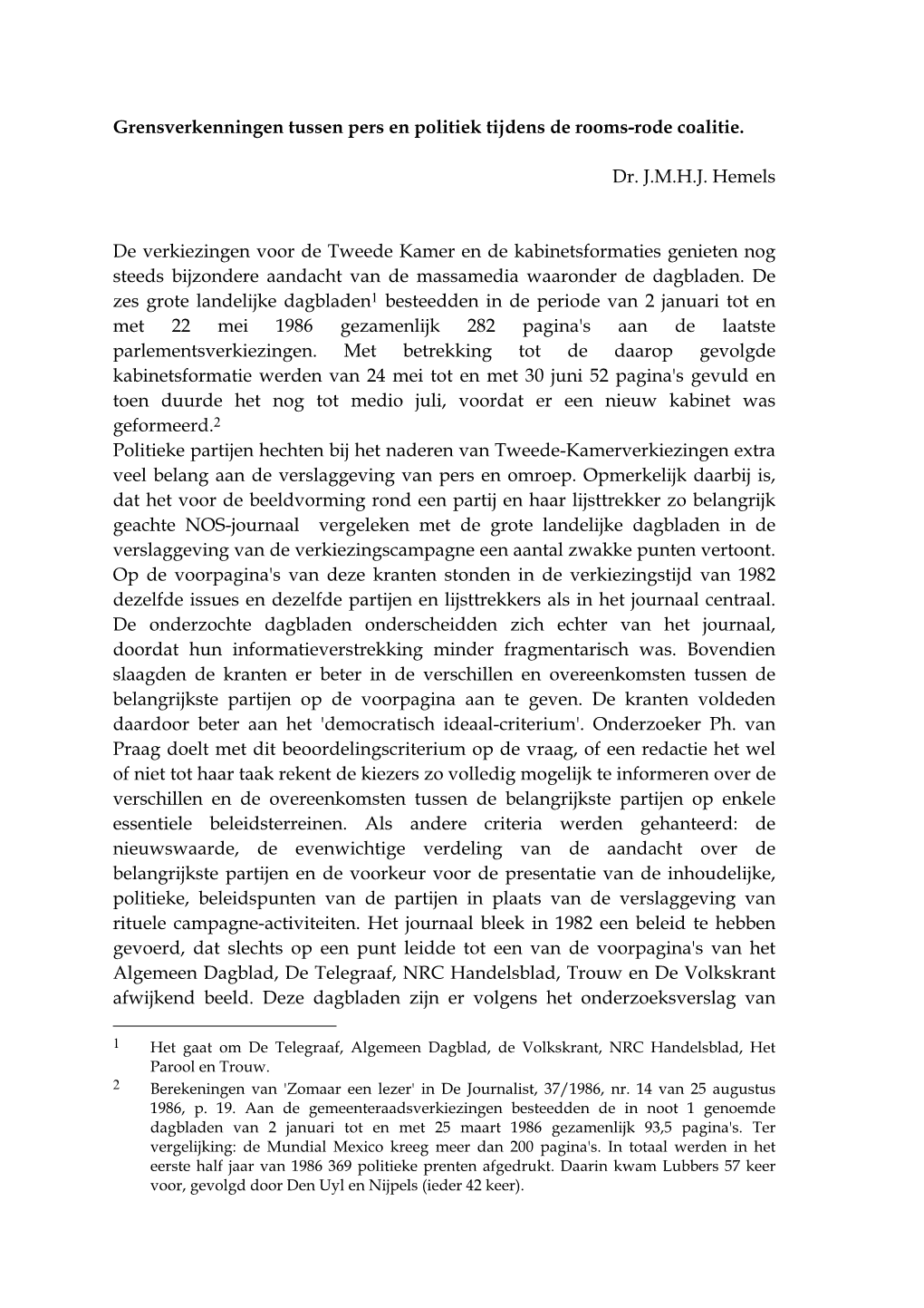 Grensverkenningen Tussen Pers En Politiek Tijdens De Rooms-Rode Coalitie. Dr. J.M.H.J. Hemels De Verkiezingen Voor De Tweede