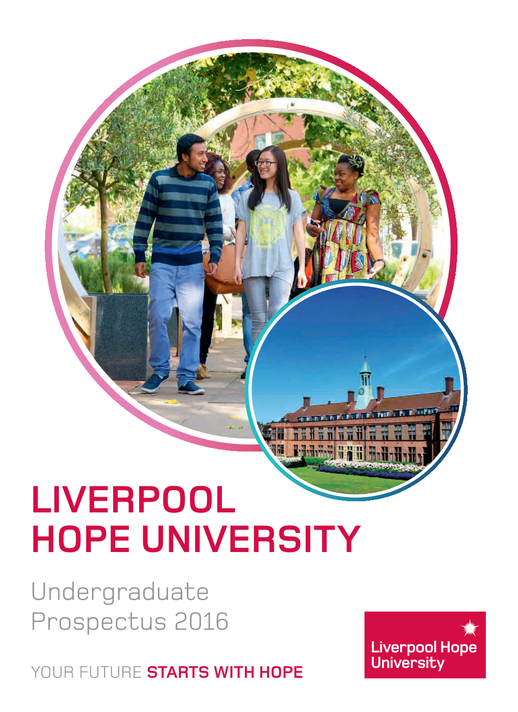 LIVERPOOL HOPE UNIVERSITY Undergraduate Prospectus 2016