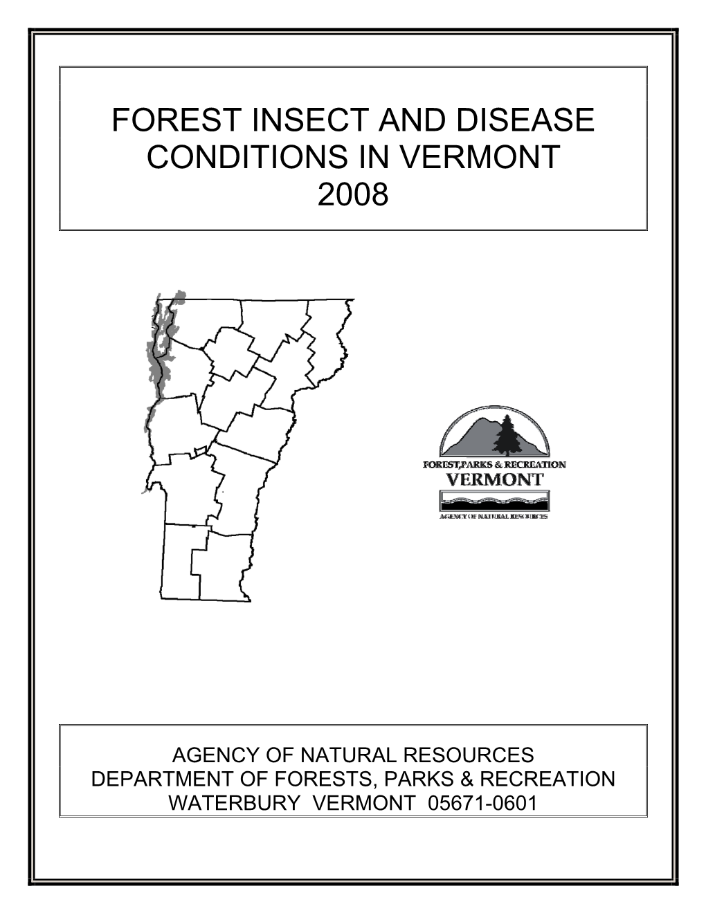 Forest Insect and Disease Conditions in Vermont 2008 Or in Separate Summaries for Sugarbush and Christmas Tree Managers