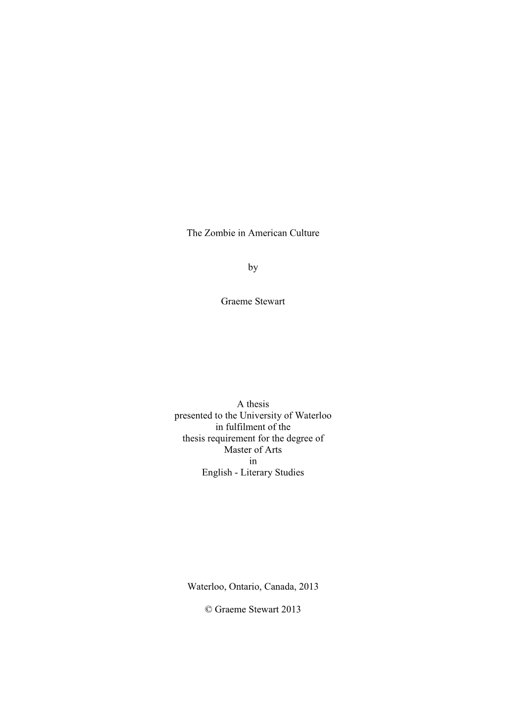 The Zombie in American Culture by Graeme Stewart a Thesis Presented