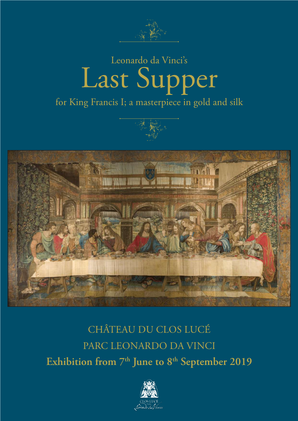 Last Supper for King Francis I; a Masterpiece in Gold and Silk