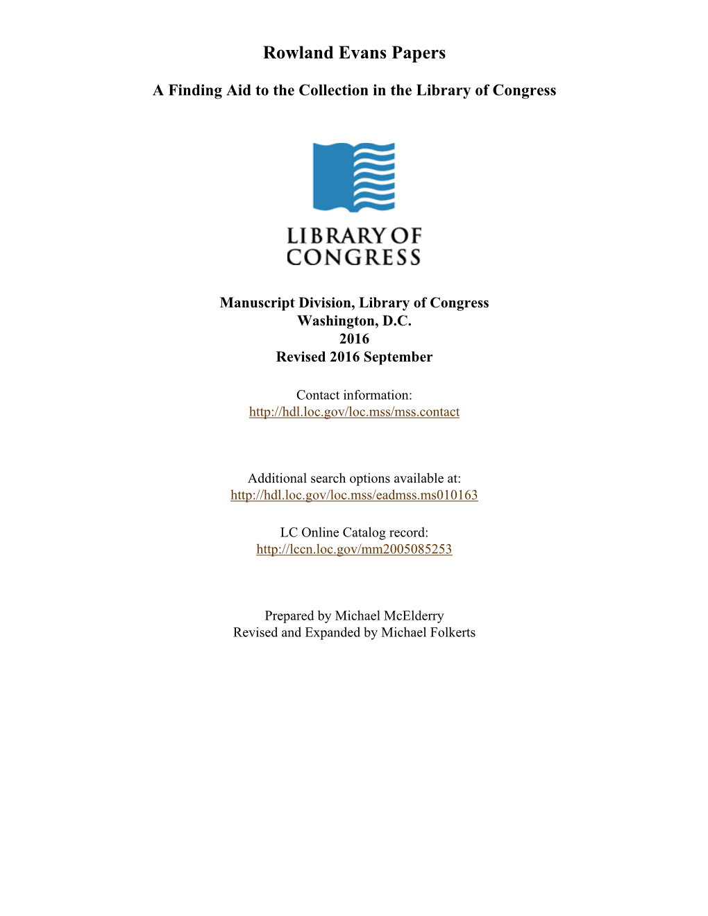 Rowland Evans Papers [Finding Aid]. Library of Congress. [PDF Rendered Thu Nov 16 21:42:21 EST 2017] [XSLT Processor: SAXON 9.1