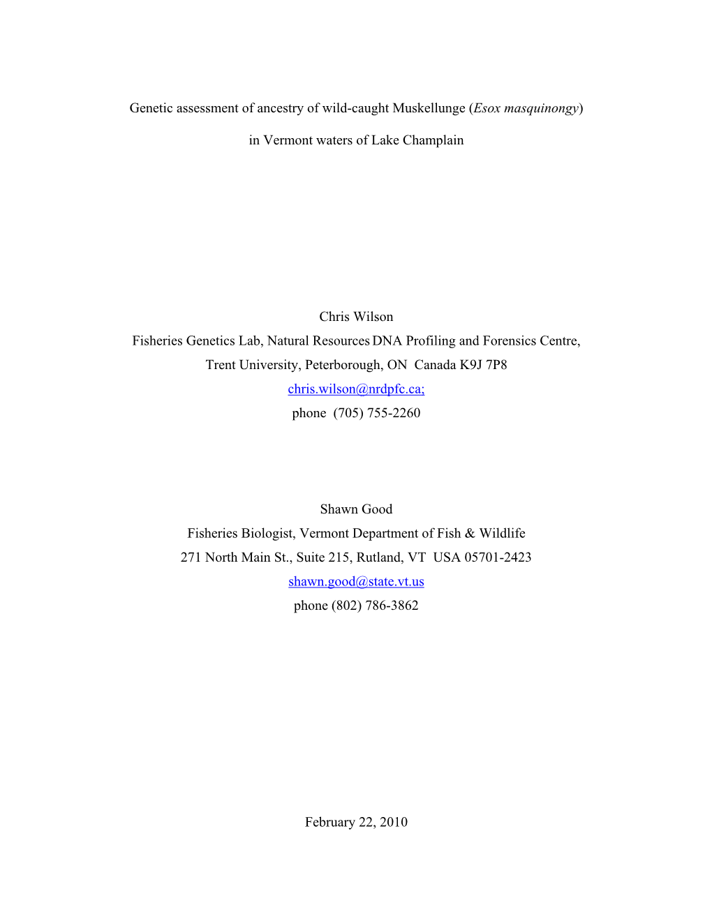 Genetic Assessment of Ancestry of Wild-Caught Muskellunge (Esox Masquinongy)