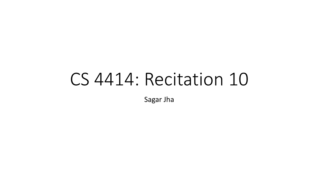 CS 4414: Recitation 10