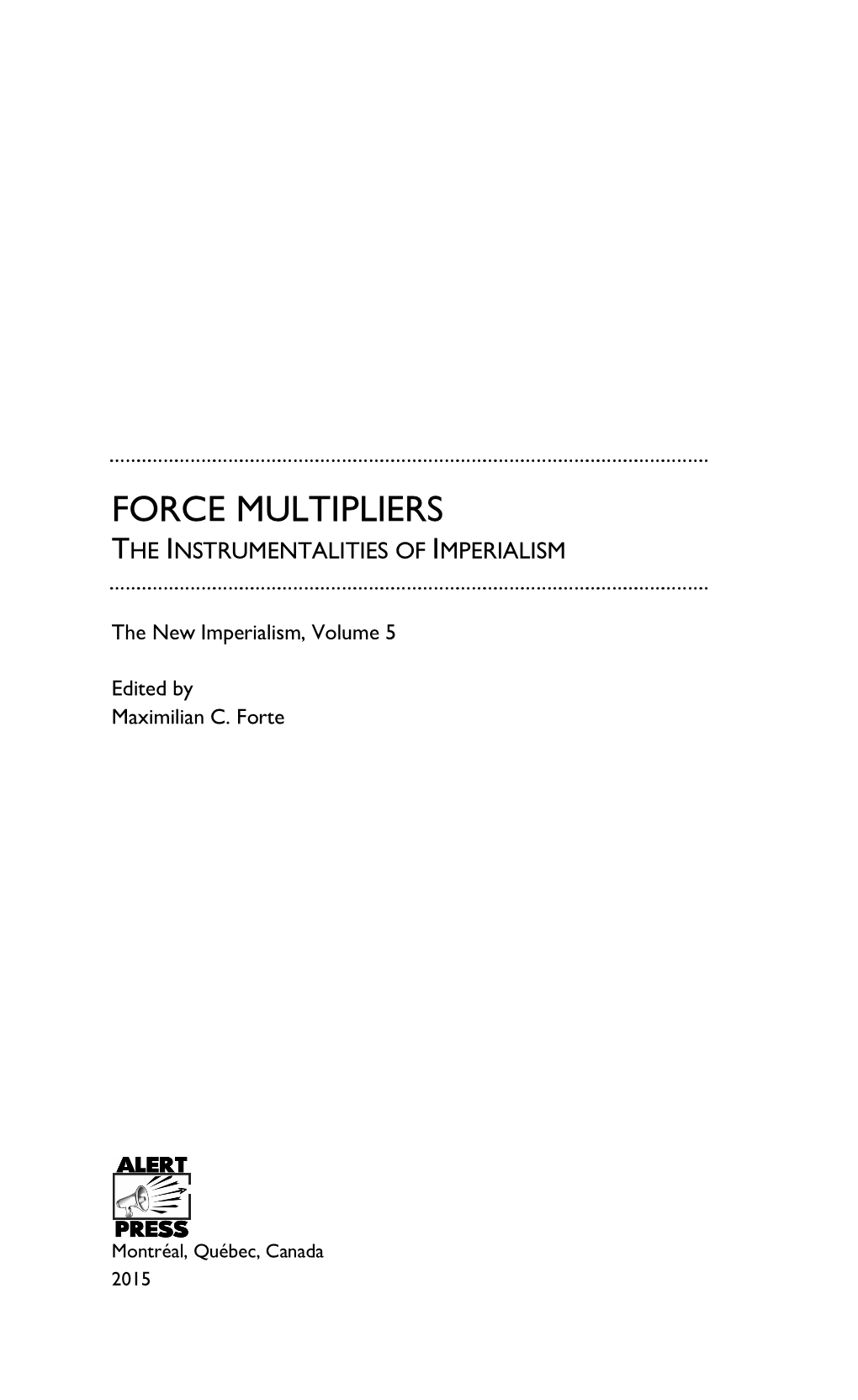 Force Multipliers the Instrumentalities of Imperialism