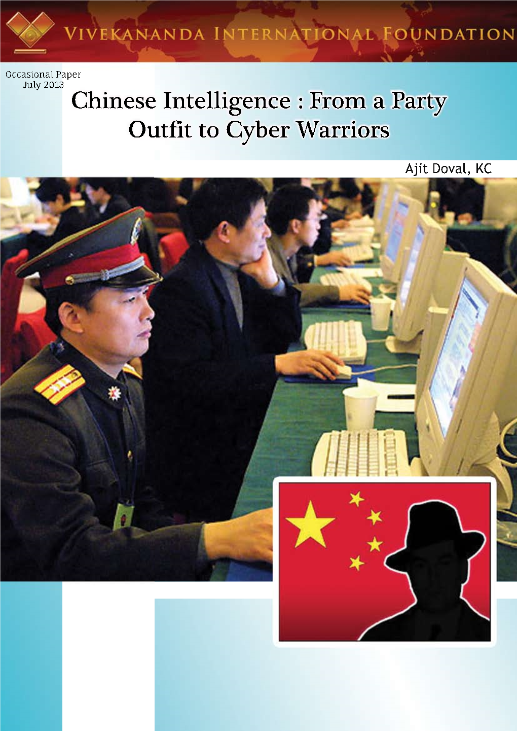 Chinese Intelligence : from a Party Outfit to Cyber Warriors