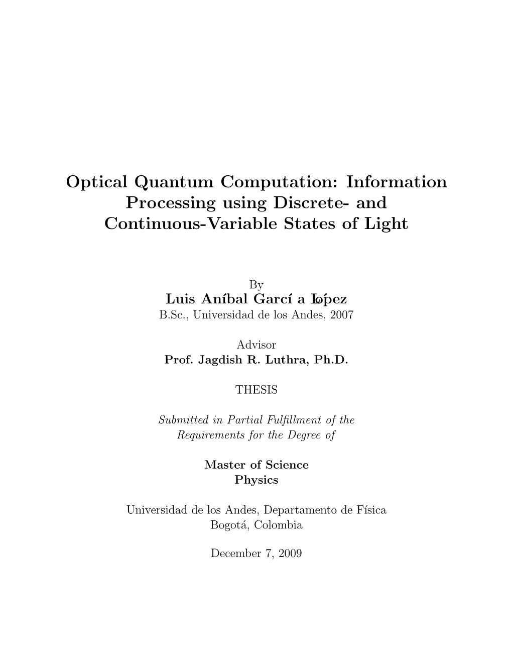 Optical Quantum Computation: Information Processing Using Discrete- and Continuous-Variable States of Light