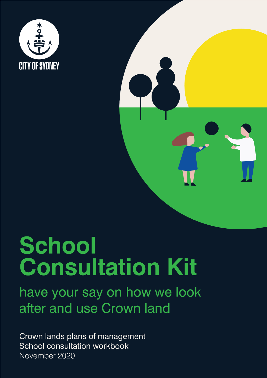 School Consultation Kit Have Your Say on How We Look After and Use Crown Land