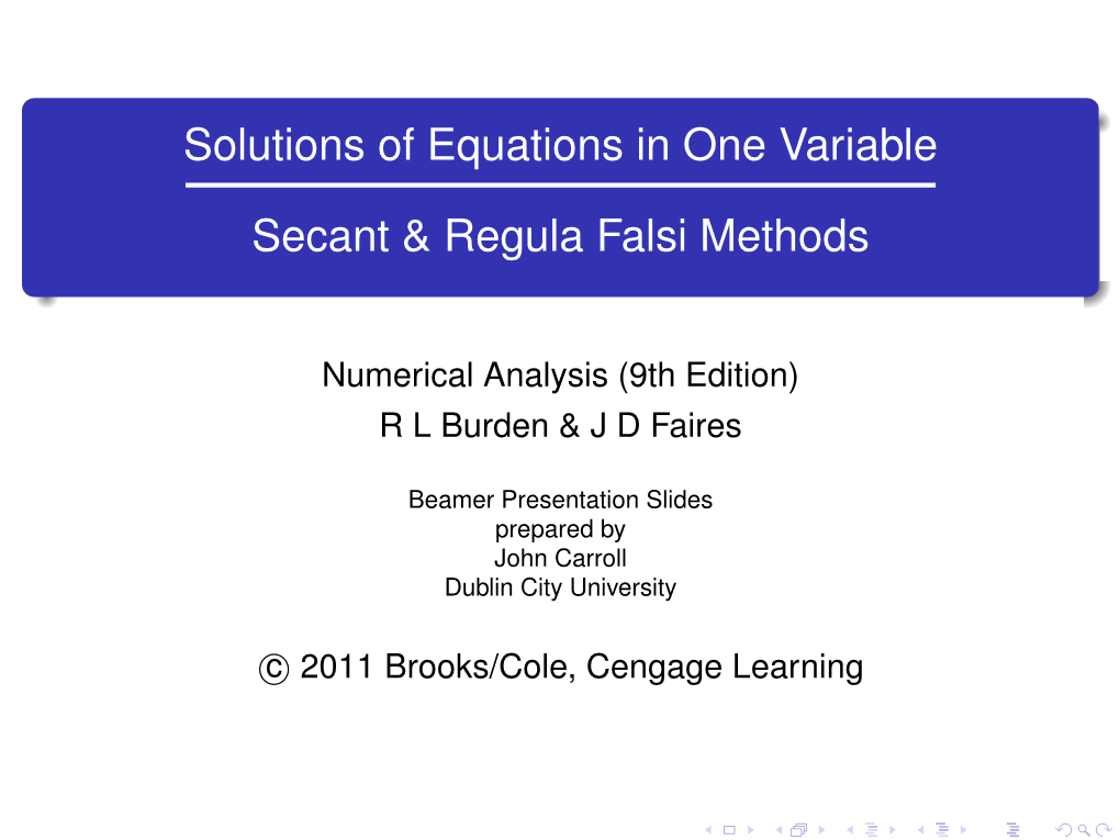 Solutions of Equations in One Variable Secant & Regula Falsi