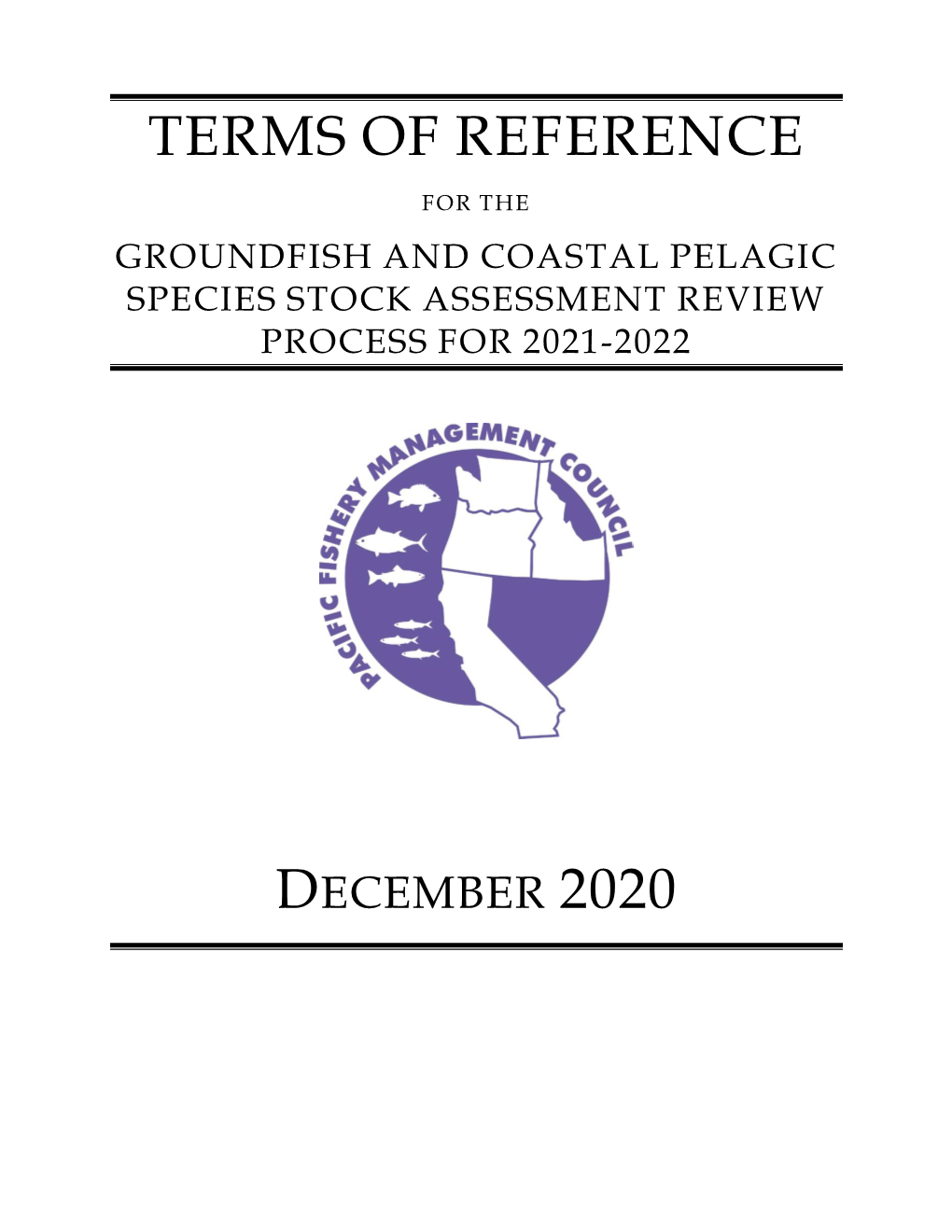 Terms of Reference for the Groundfish and Coastal Pelagic Species Stock Assessment Review Process for 2021-2022