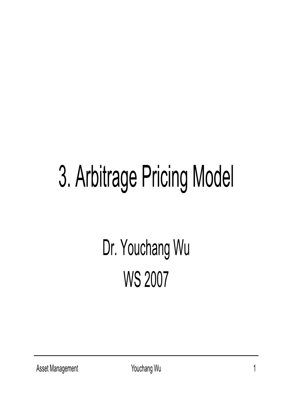 3. Arbitrage Pricing Model