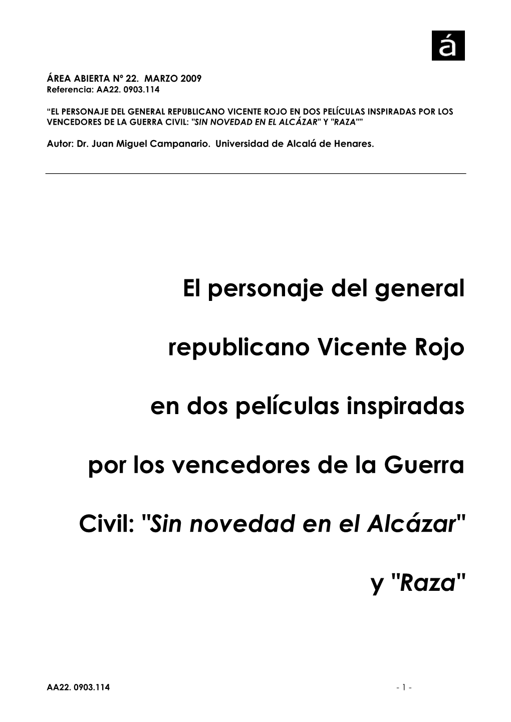 El Personaje Del General Republicano Vicente Rojo En Dos Películas Inspiradas Por Los Vencedores De La Guerra Civil: "Sin Novedad En El Alcázar" Y "Raza"”