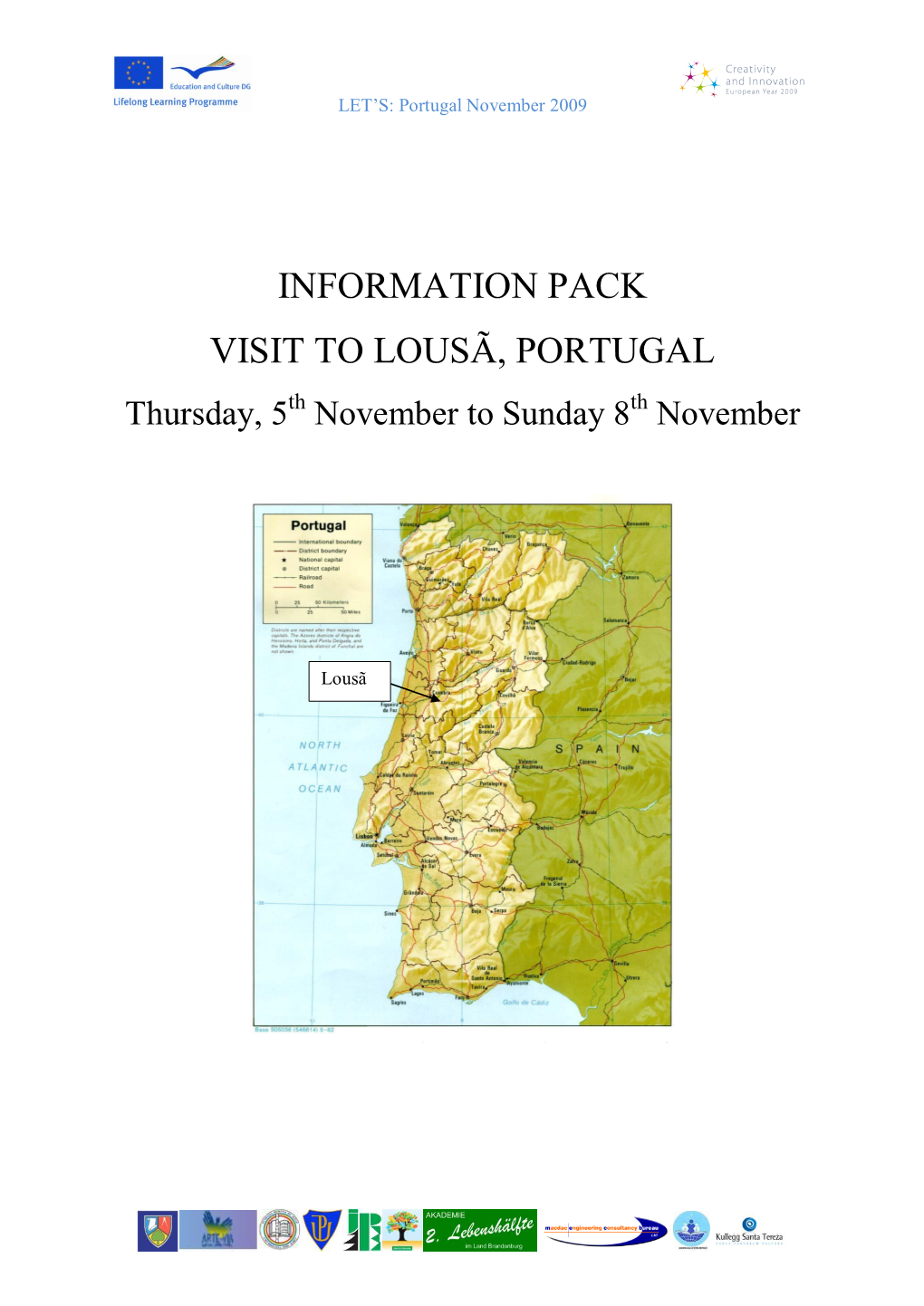 INFORMATION PACK VISIT to LOUSÃ, PORTUGAL Thursday, 5Th November to Sunday 8Th November