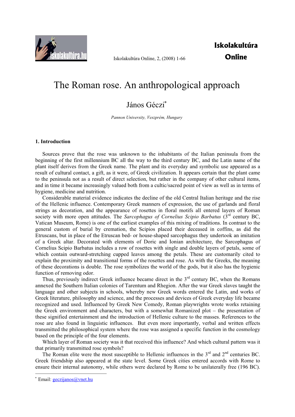 The Roman Rose. an Anthropological Approach