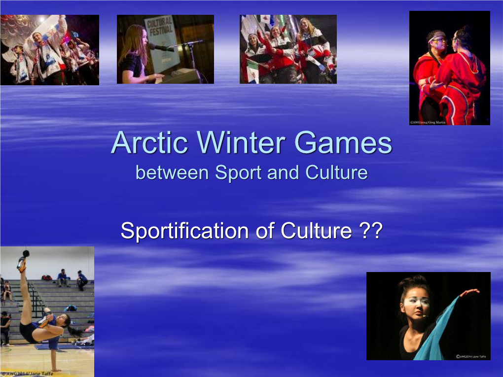 Arctic Winter Games Between Sport and Culture