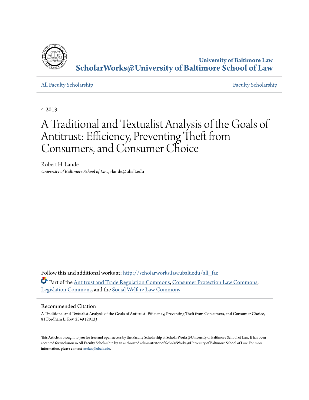 A Traditional and Textualist Analysis of the Goals of Antitrust: Efficiency, Preventing Theft from Consumers, and Consumer Choice Robert H