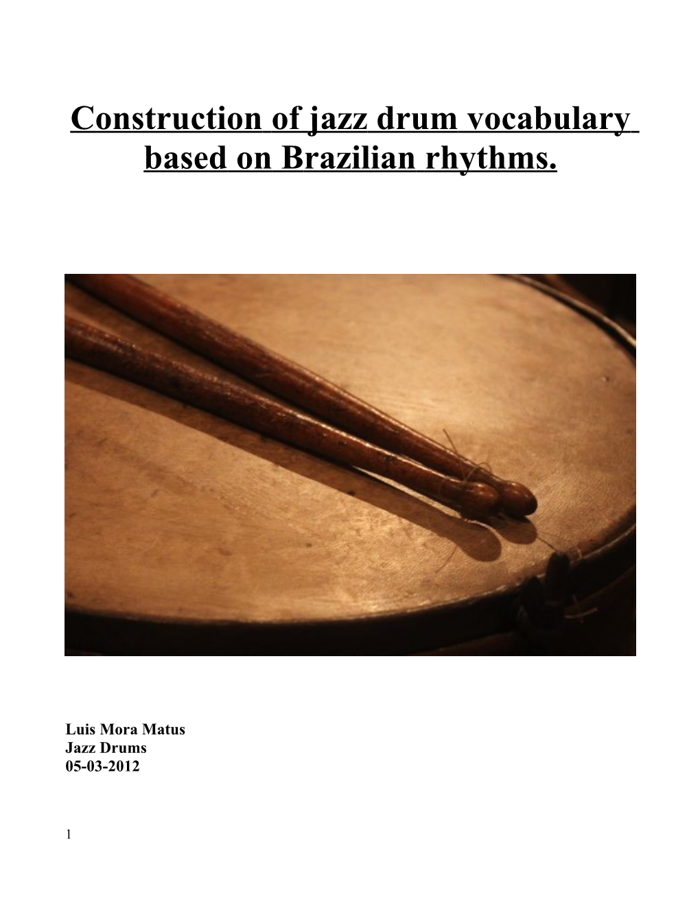 Construction of Jazz Drum Vocabulary Based O N B Razilian Rhythms