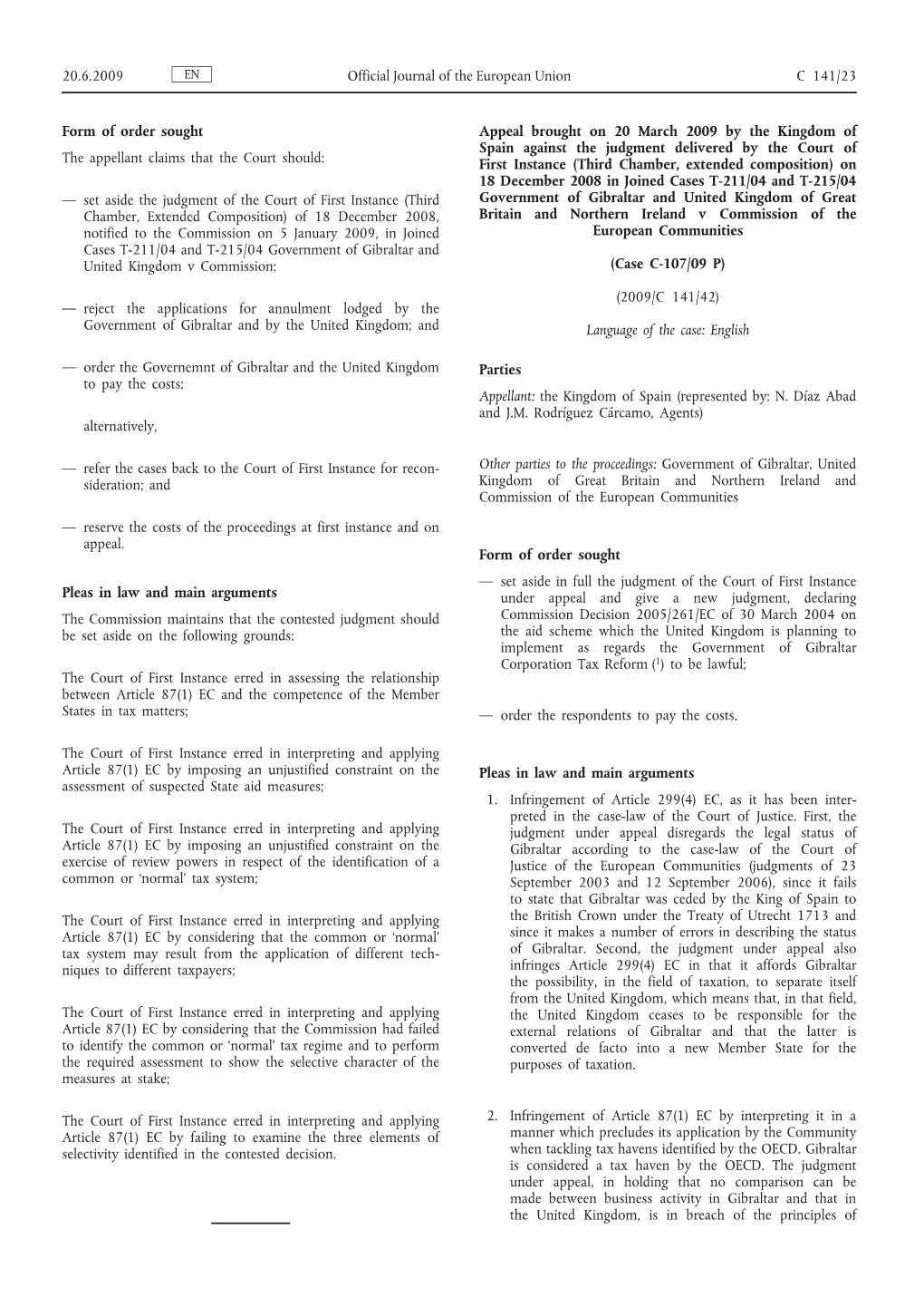 Appeal Brought on 20 March 2009 by the Kingdom of Spain Against The