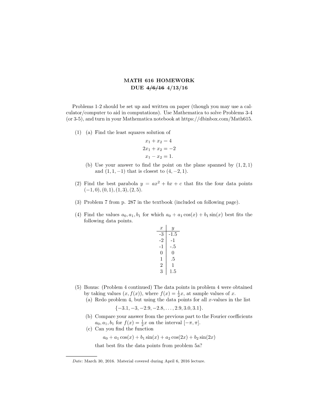 MATH 616 HOMEWORK DUE 4/6/16 4/13/16 Problems 1-2 Should