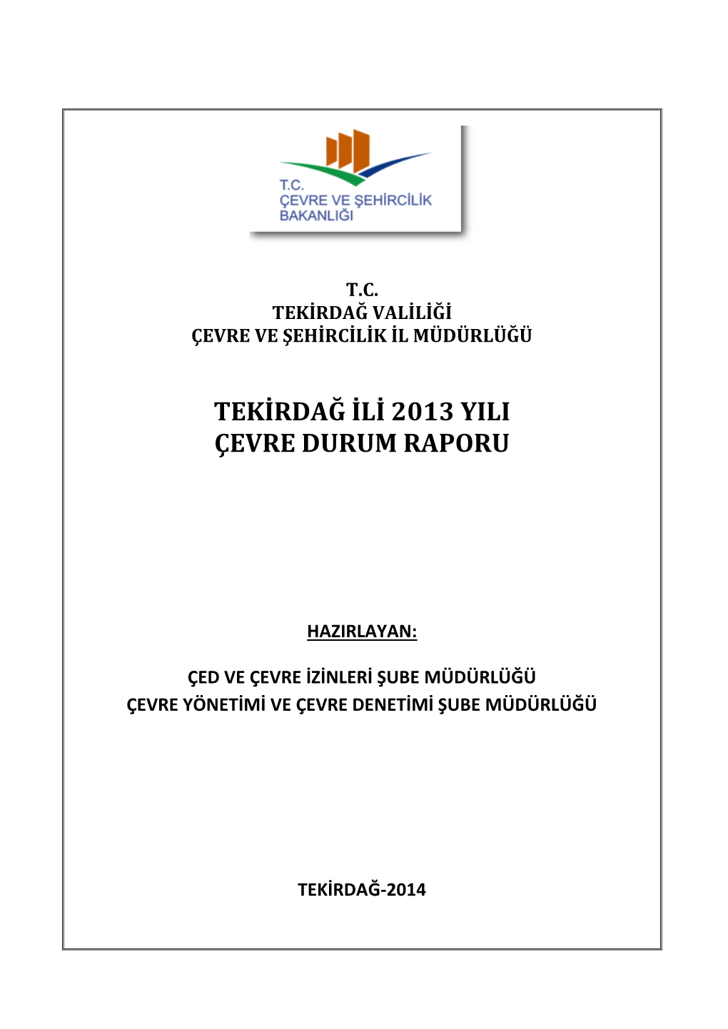 Tekirdağ Ili 2013 Yili Çevre Durum Raporu