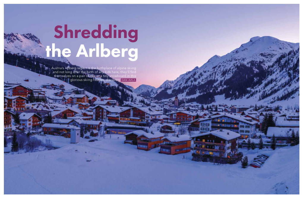 Austria's Arlberg Region Is the Birthplace of Alpine Skiing and Not Long After the Birth of Any Kids Here, They'll Find Them