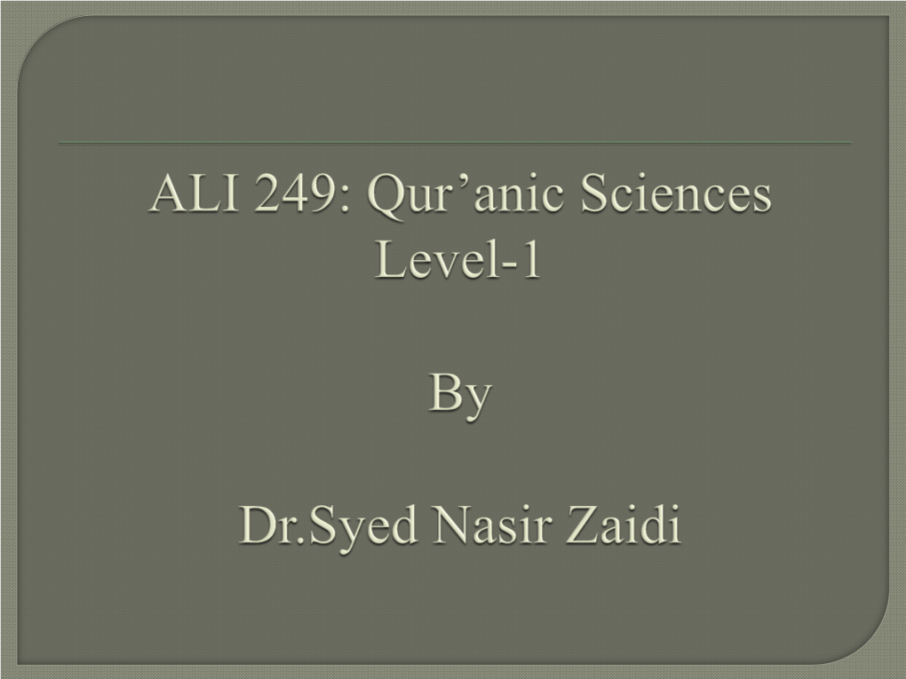 Qur'anic Sciences Level-1 by Dr.Syed Nasir Zaidi