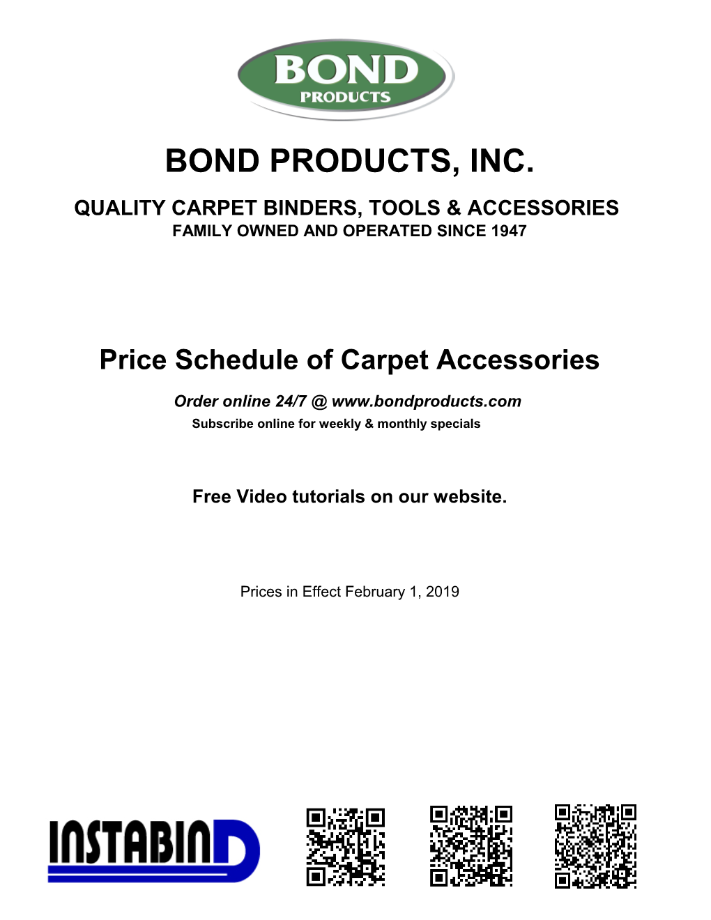 Bond Products, Inc. Quality Carpet Binders, Tools & Accessories Family Owned and Operated Since 1947