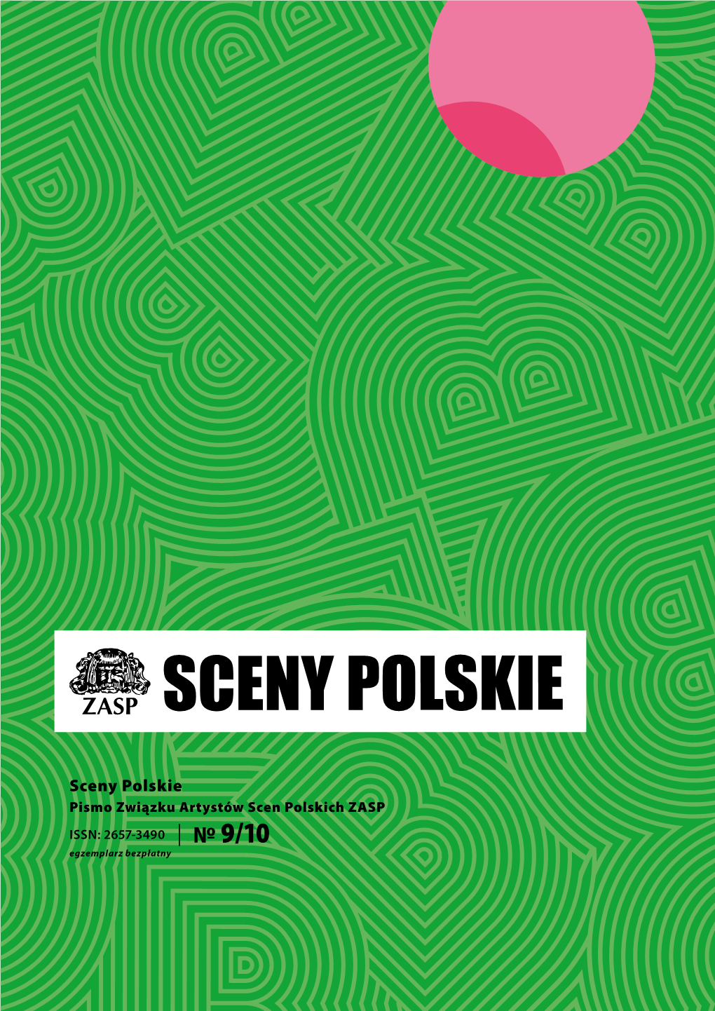 Sceny Polskie Pismo Związku Artystów Scen Polskich ZASP ISSN: 2657-3490 9/10 Egzemplarz Bezpłatny Fot