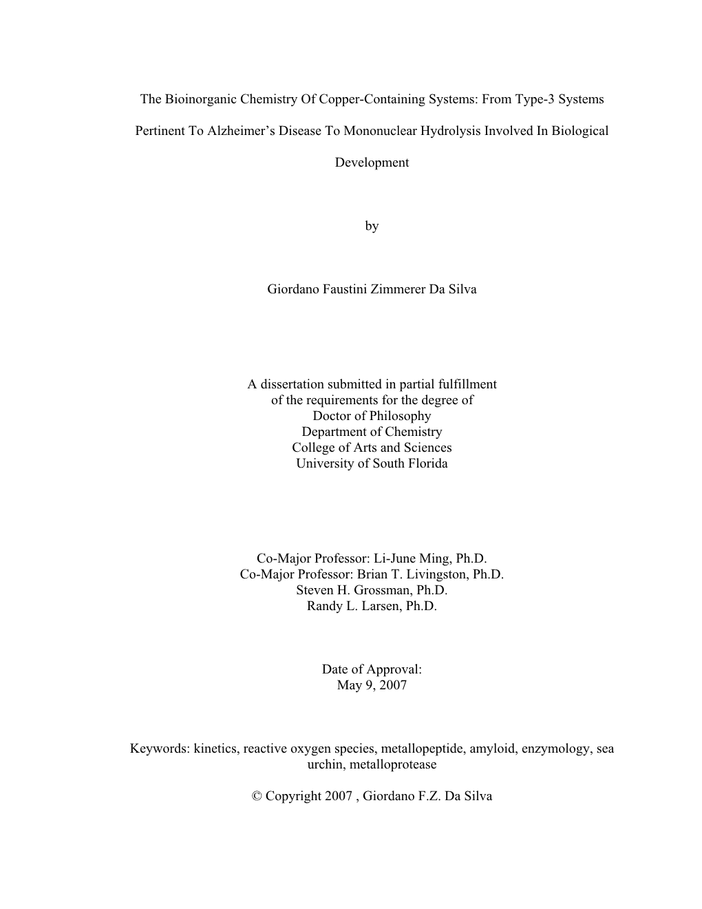 The Bioinorganic Chemistry of Copper-Containing Systems: from Type-3 Systems Pertinent to Alzheimer's Disease to Mononuclear H