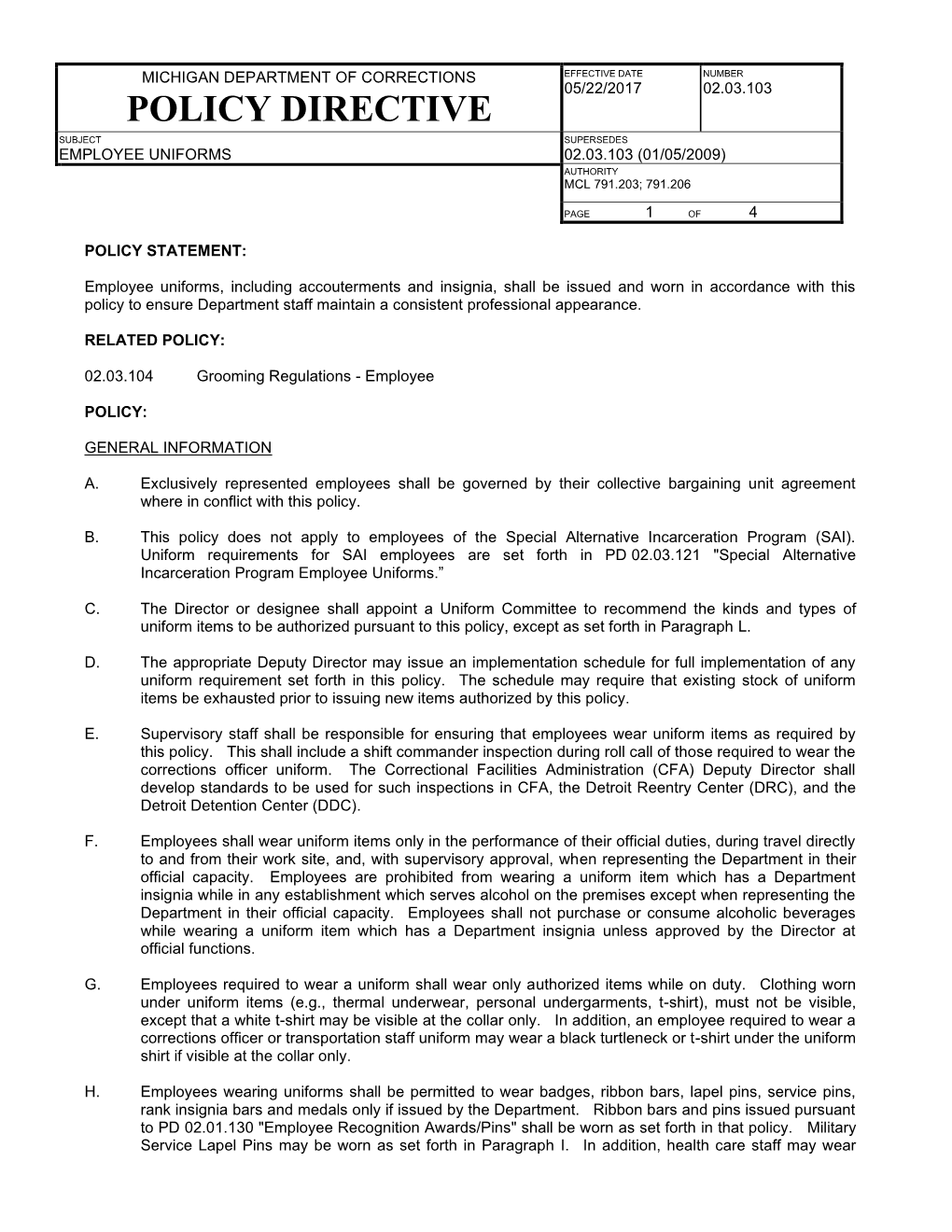 Policy Directive Subject Supersedes Employee Uniforms 02.03.103 (01/05/2009) Authority Mcl 791.203; 791.206