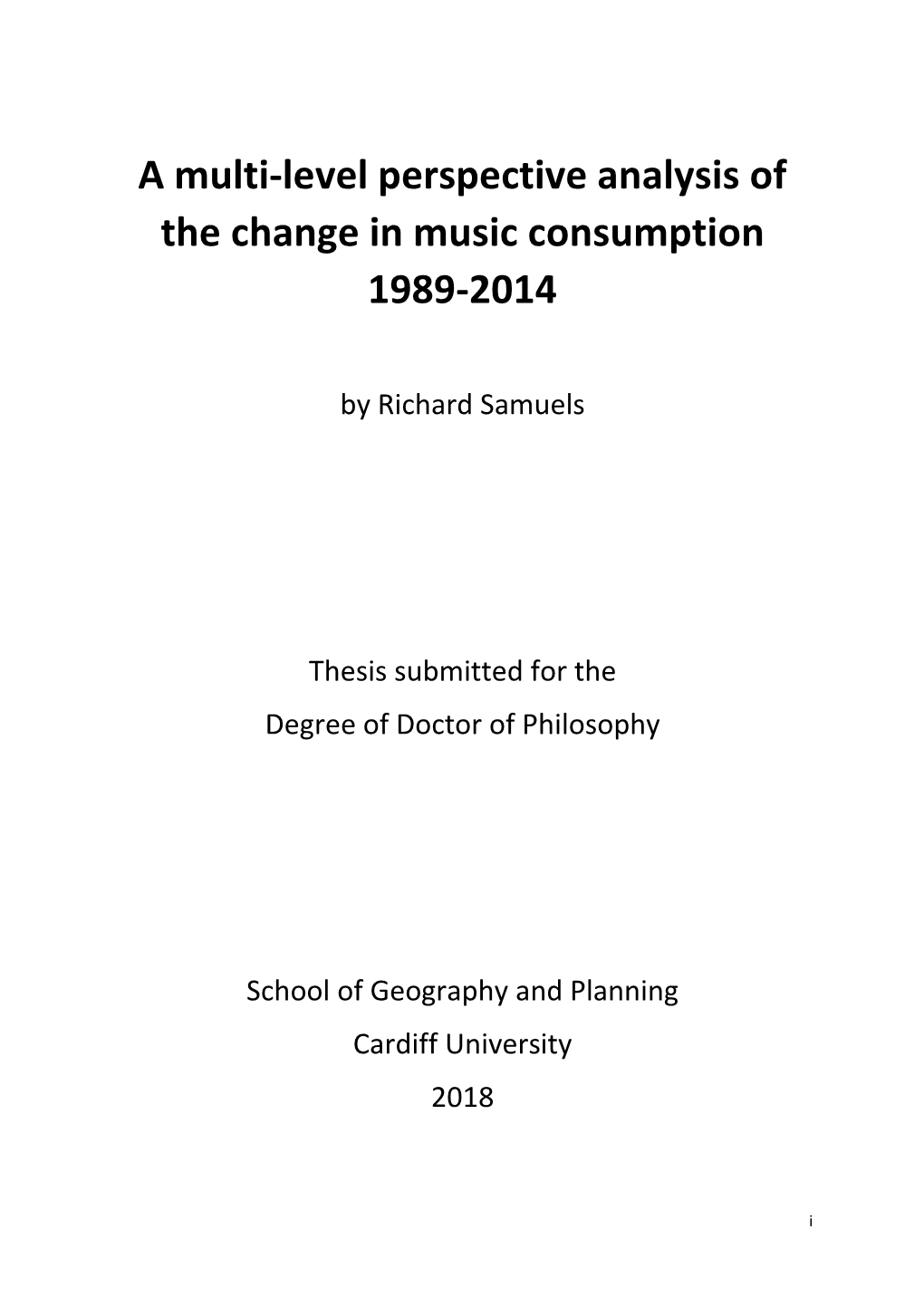 A Multi-Level Perspective Analysis of the Change in Music Consumption 1989-2014