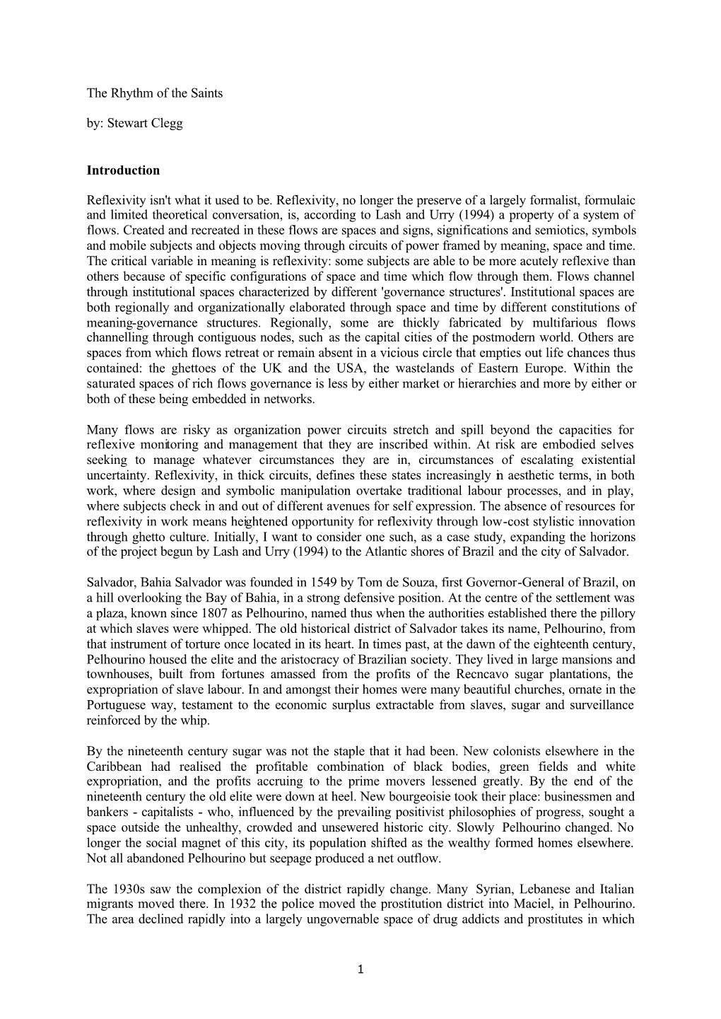 The Rhythm of the Saints By: Stewart Clegg Introduction Reflexivity Isn't What It Used to Be. Reflexivity, No Longer the Prese